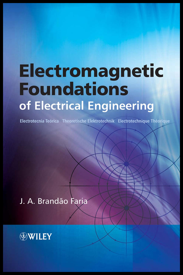 Electromagnetic Foundations of Electrical Engineering
