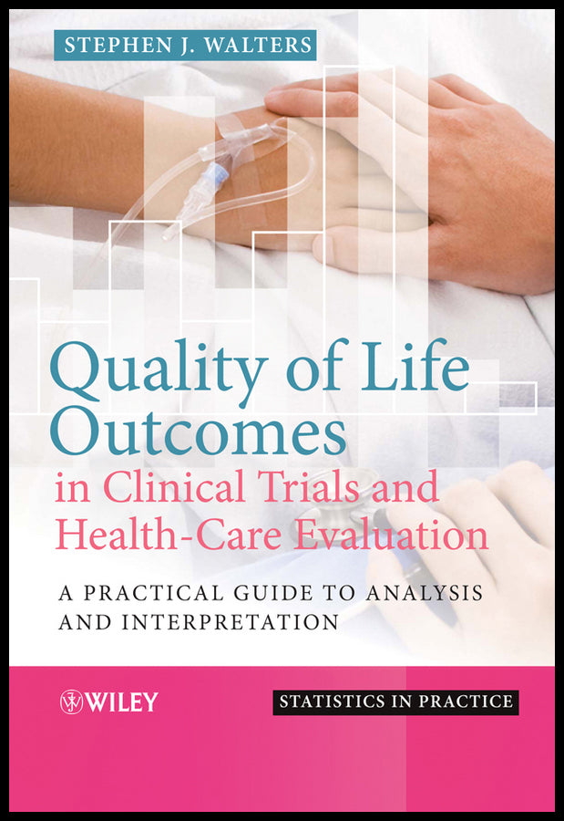 Quality of Life Outcomes in Clinical Trials and Health-Care Evaluation