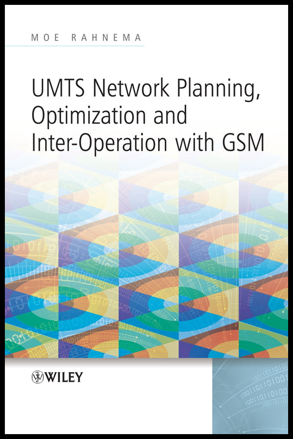 UMTS Network Planning, Optimization, and Inter-Operation with GSM
