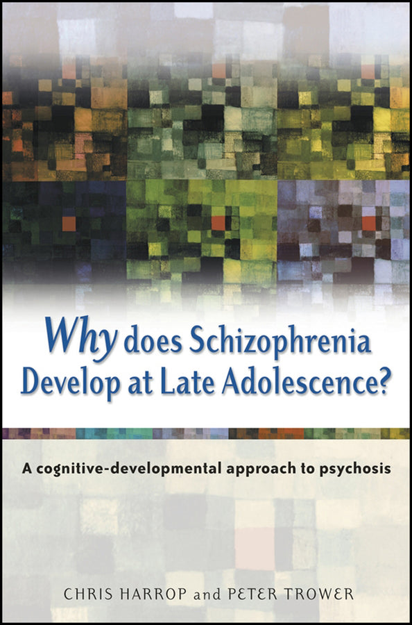 Why Does Schizophrenia Develop at Late Adolescence?