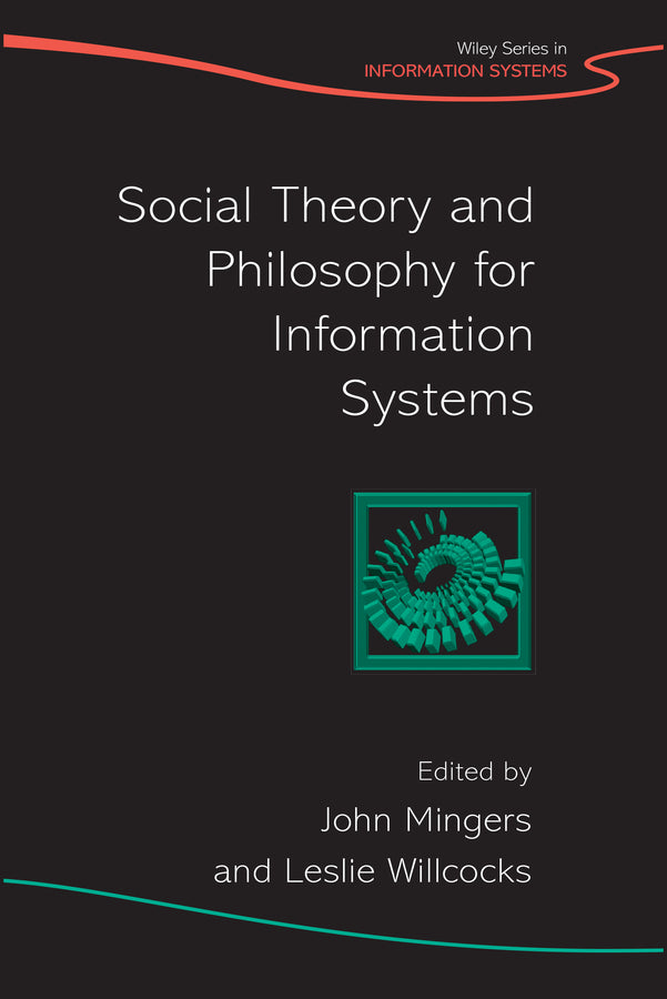 Social Theory and Philosophy for Information Systems