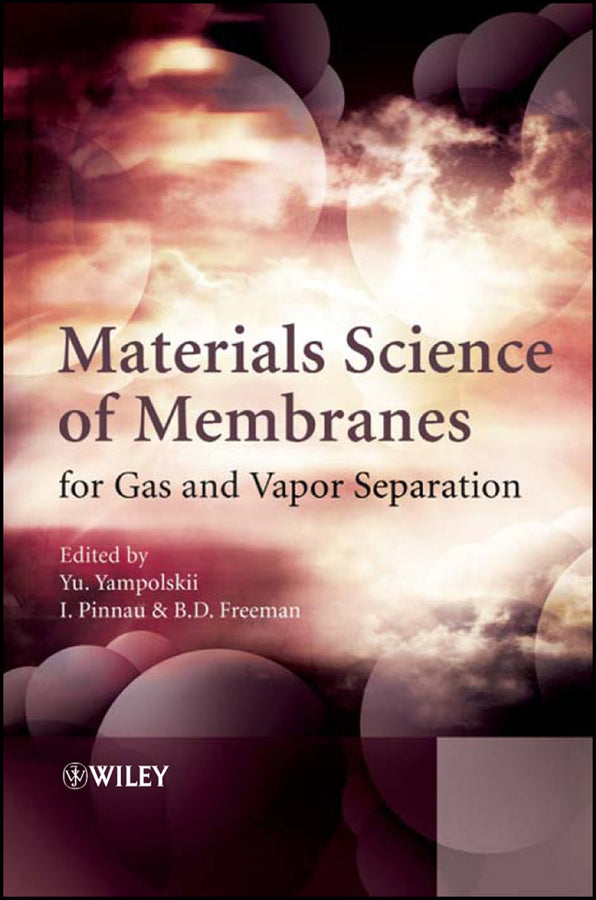 Materials Science of Membranes for Gas and Vapor Separation