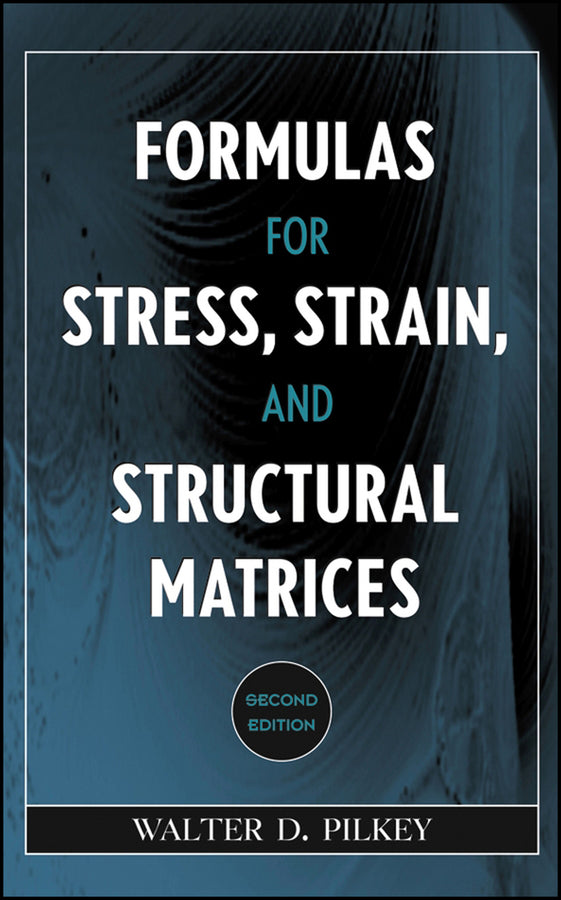 Formulas for Stress, Strain, and Structural Matrices
