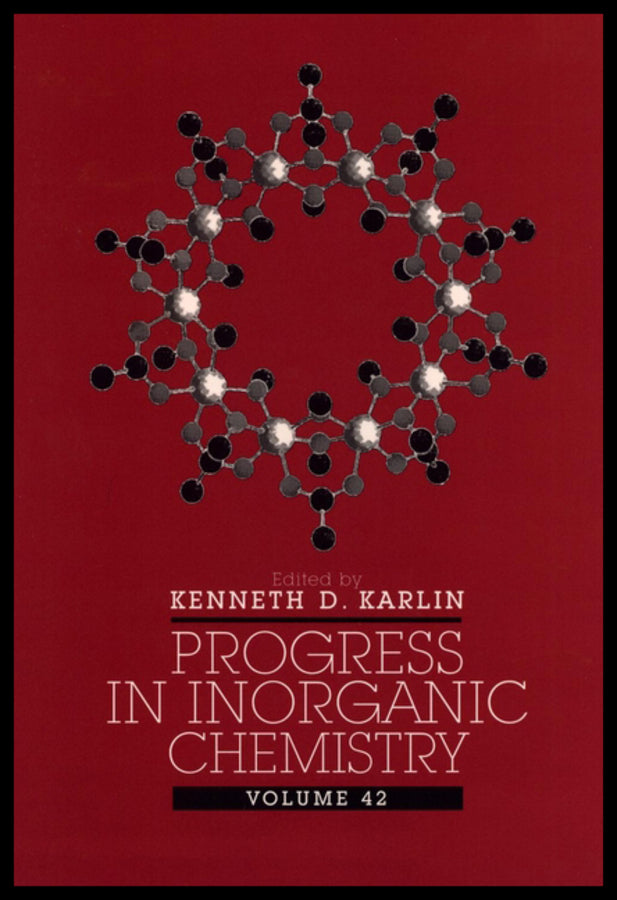 Progress in Inorganic Chemistry, Volume 42