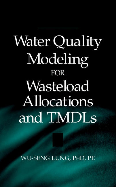 Water Quality Modeling for Wasteload Allocations and TMDLs