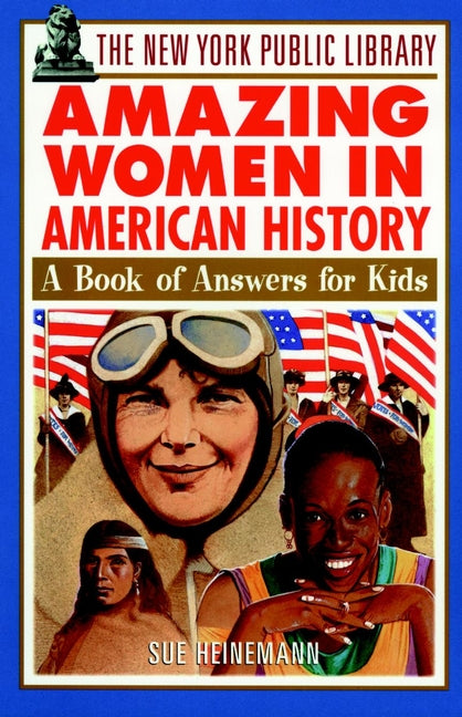 The New York Public Library Amazing Women in American History