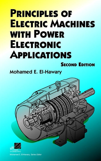 Principles of Electric Machines with Power Electronic Applications