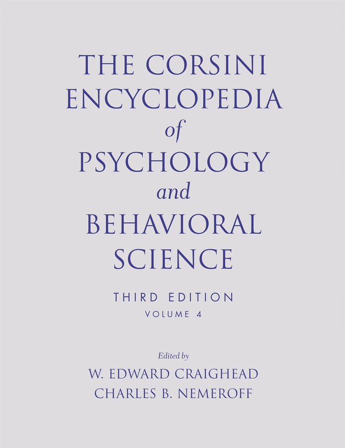 The Corsini Encyclopedia of Psychology and Behavioral Science, Volume 4