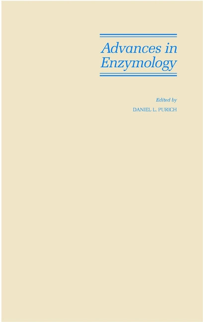 Advances in Enzymology and Related Areas of Molecular Biology