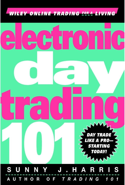 Electronic Day Trading 101