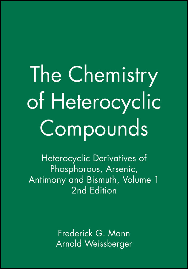 Heterocyclic Derivatives of Phosphorous, Arsenic, Antimony and Bismuth, Volume 1