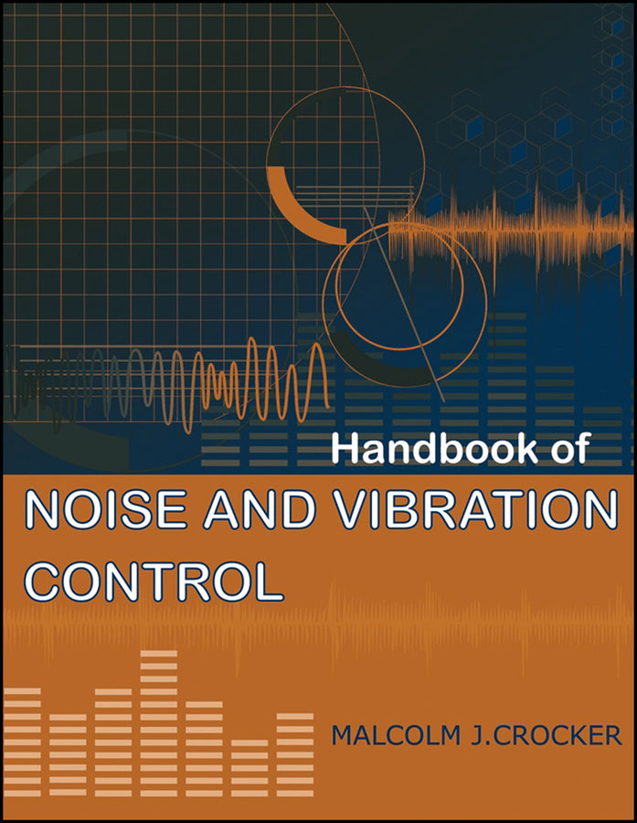 Handbook of Noise and Vibration Control