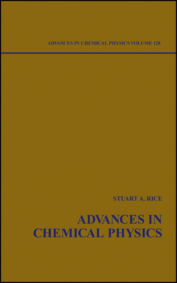 Advances in Chemical Physics, Volume 128