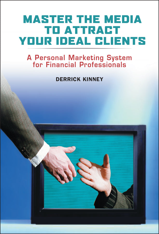 Master the Media to Attract Your Ideal Clients