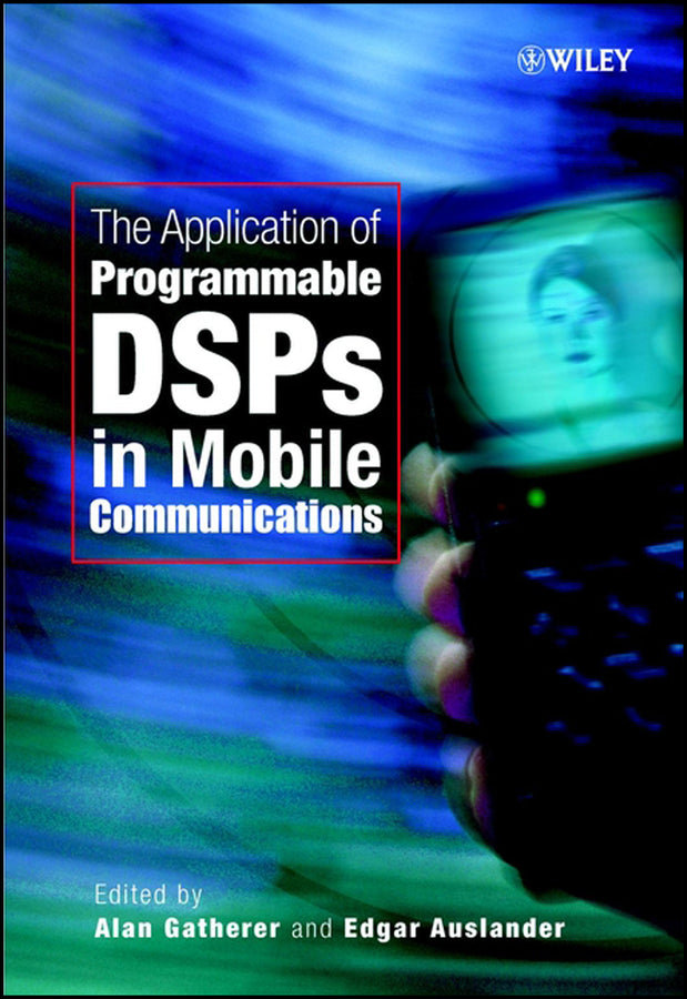The Application of Programmable DSPs in Mobile Communications
