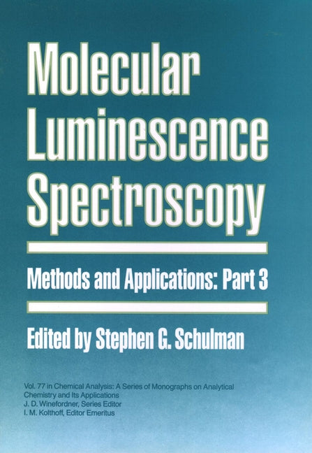 Molecular Luminescence Spectroscopy, Part 3