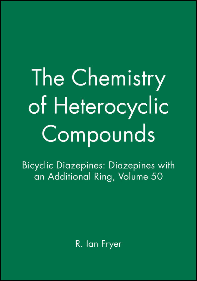 Bicyclic Diazepines: Diazepines with an Additional Ring, Volume 50