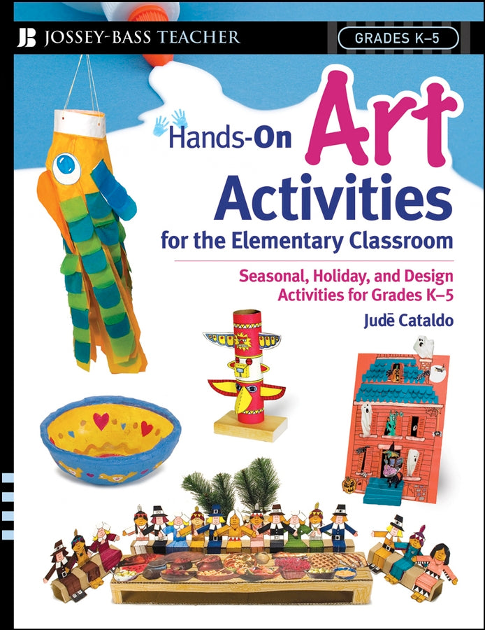 Hands-On Art Activities for the Elementary Classroom