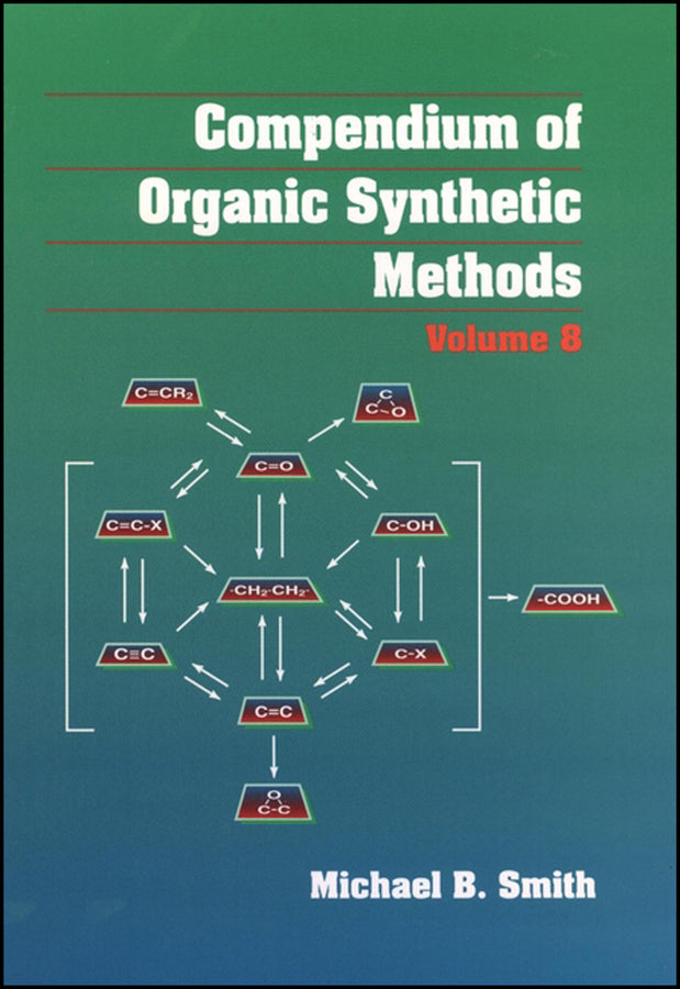 Compendium of Organic Synthetic Methods, Volume 8