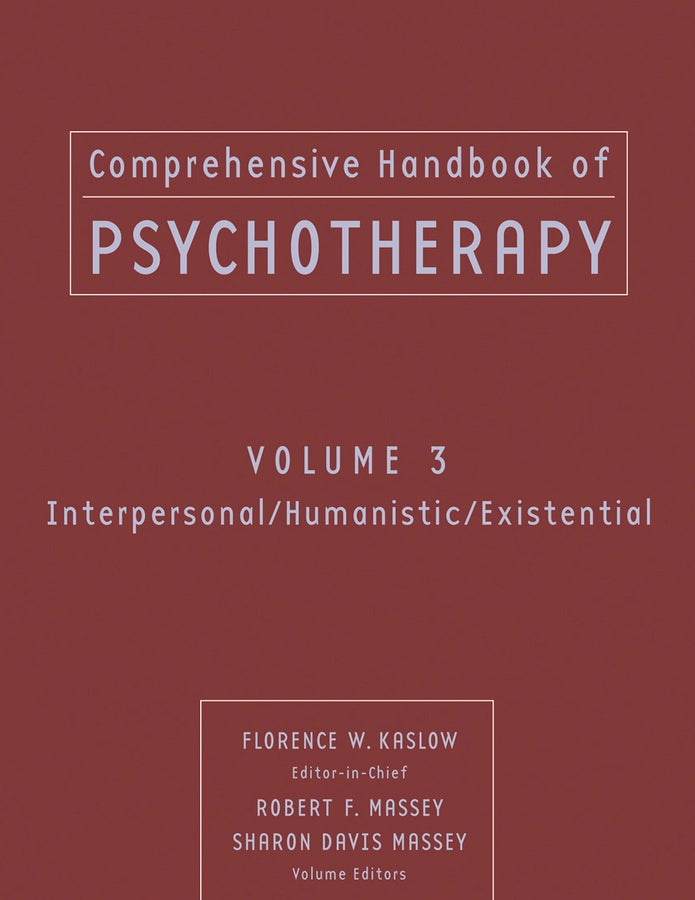 Comprehensive Handbook of Psychotherapy, Interpersonal/Humanistic/Existential
