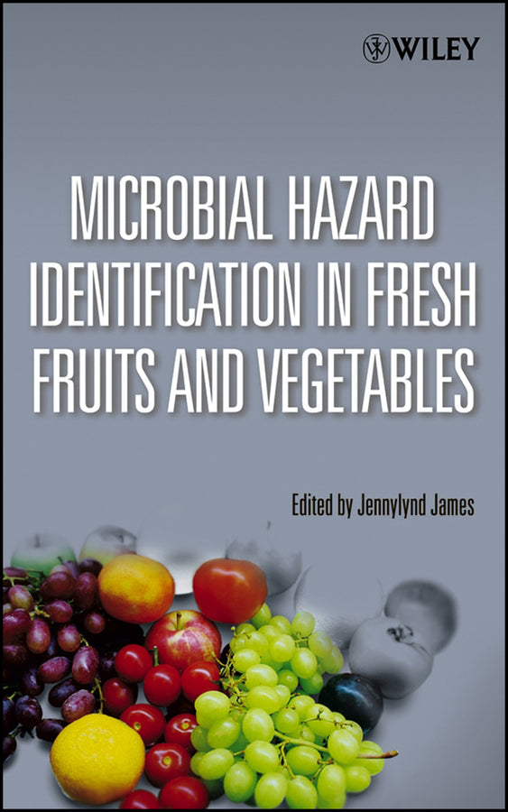 Microbial Hazard Identification in Fresh Fruits and Vegetables