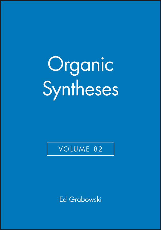 Organic Syntheses, Volume 82
