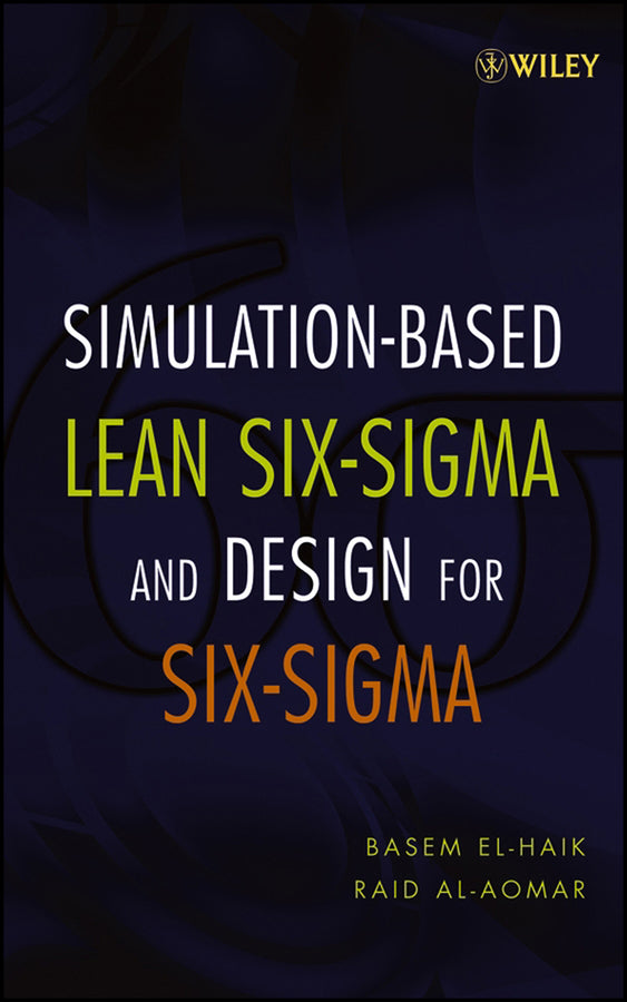 Simulation-based Lean Six-Sigma and Design for Six-Sigma