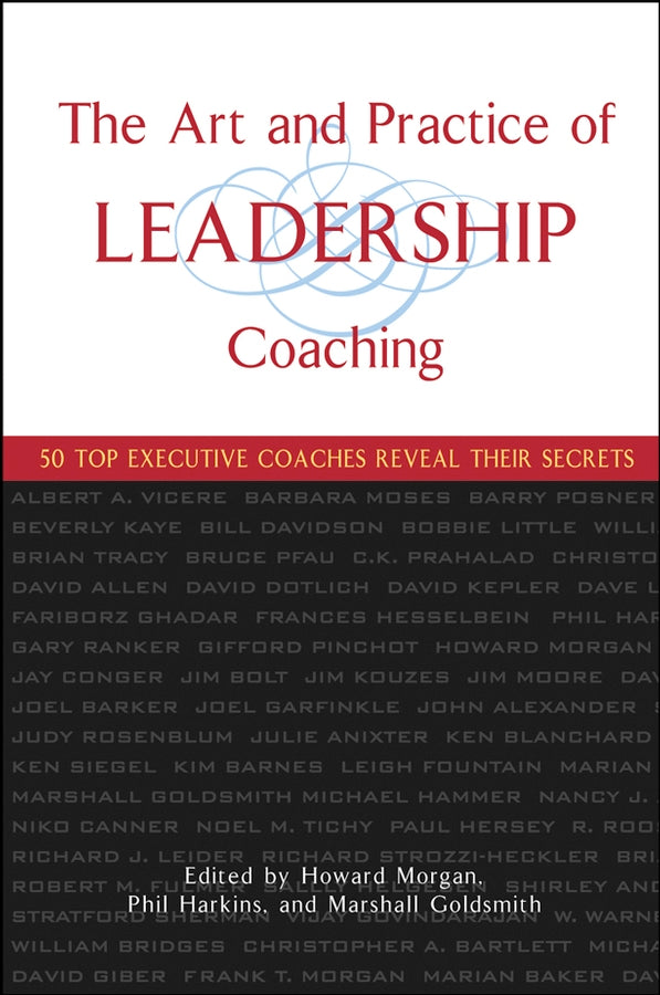 The Art and Practice of Leadership Coaching