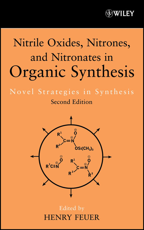Nitrile Oxides, Nitrones and Nitronates in Organic Synthesis