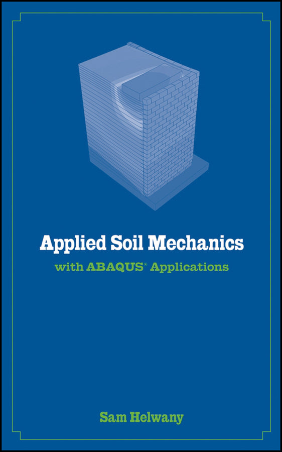 Applied Soil Mechanics with ABAQUS Applications