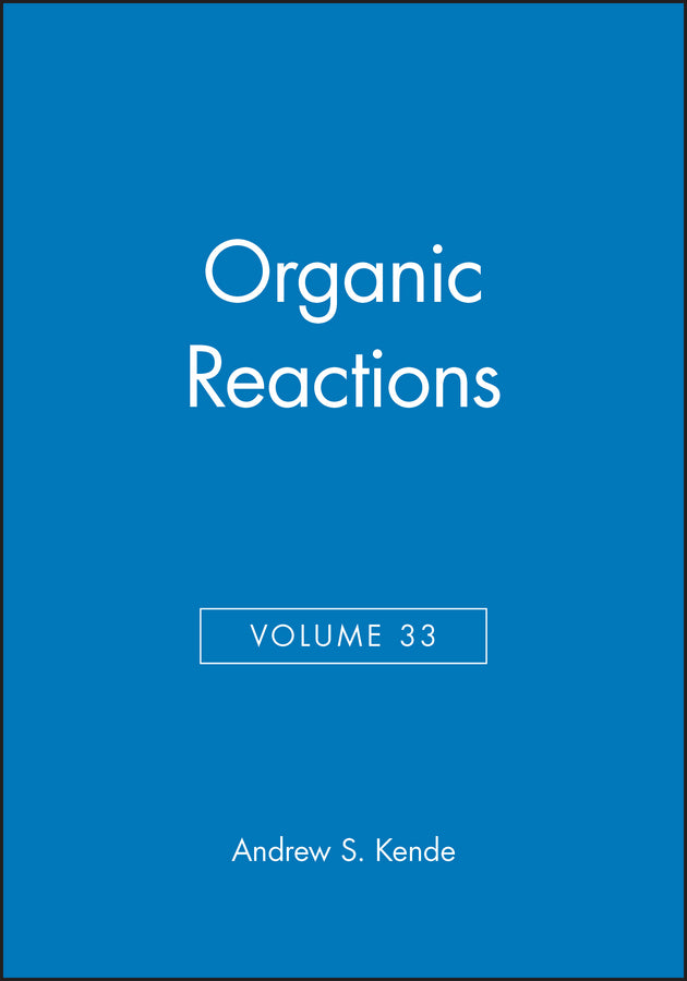 Organic Reactions, Volume 33