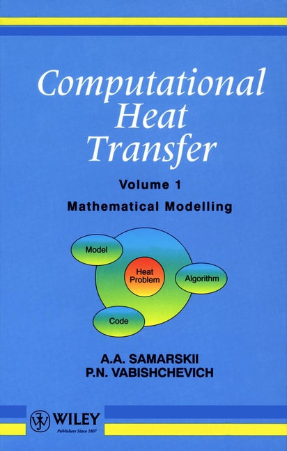 Computational Heat Transfer, Volume 1