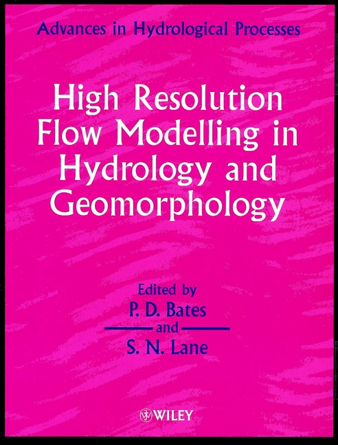 High Resolution Flow Modelling in Hydrology and Geomorphology