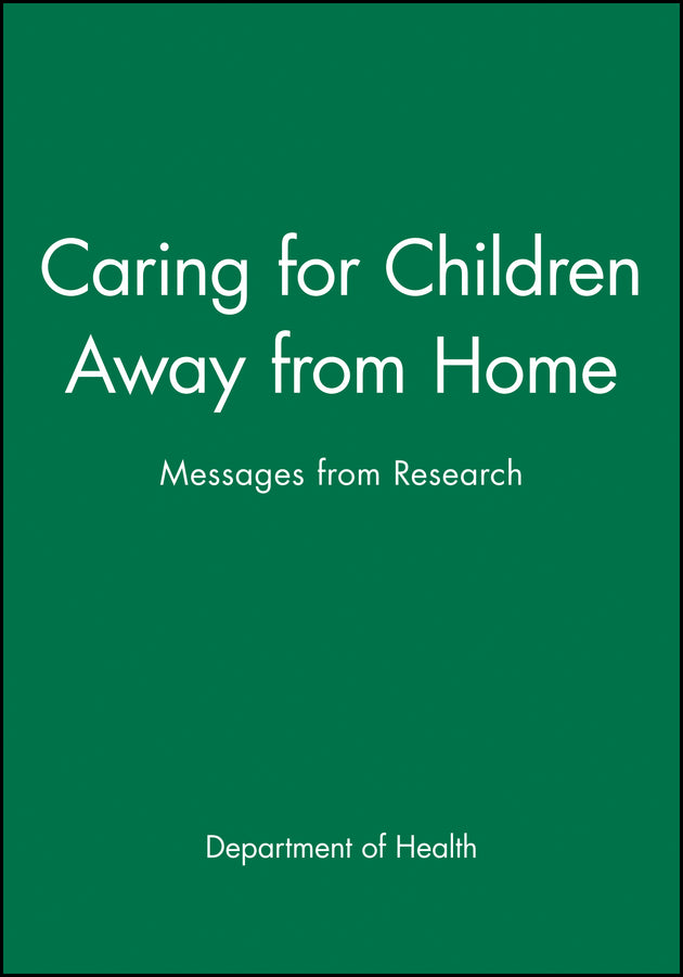 Living Away From Home - Studies in Residential Care: Messages from Research
