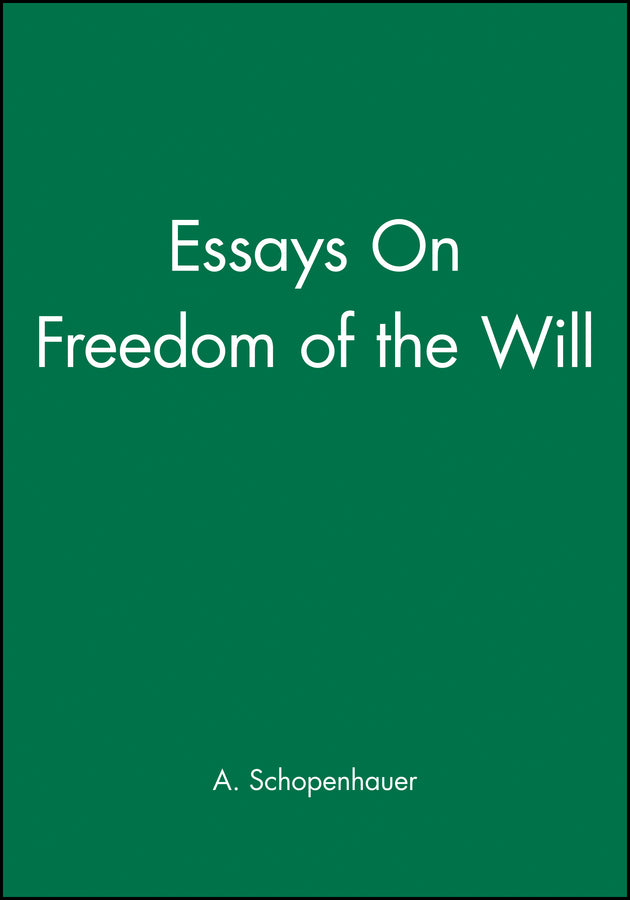 Essays On Freedom of the Will