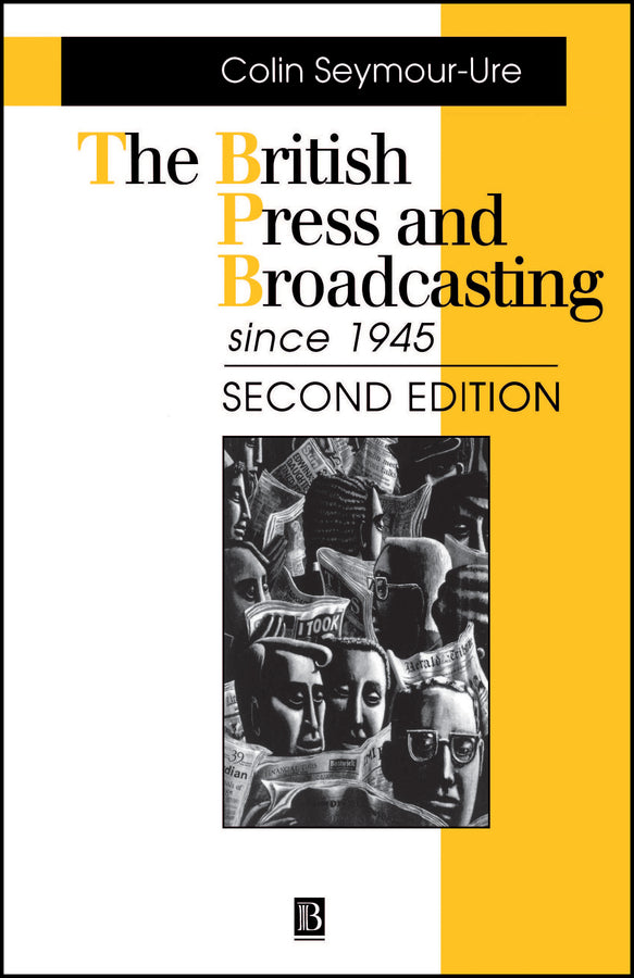 The British Press and Broadcasting Since 1945