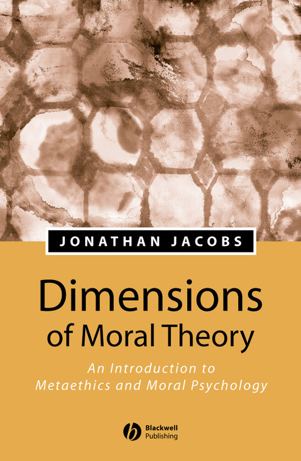 Dimensions of Moral Theory