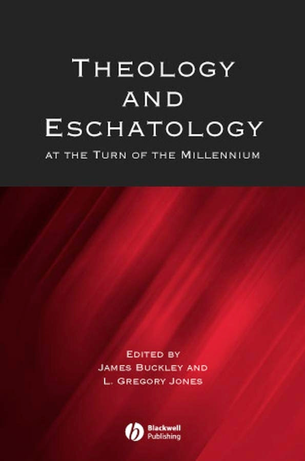 Theology and Eschatology at the Turn of the Millennium