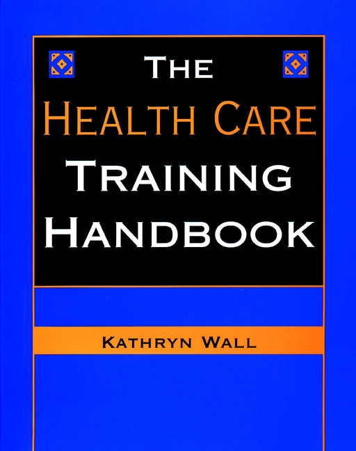 The Health Care Training Handbook