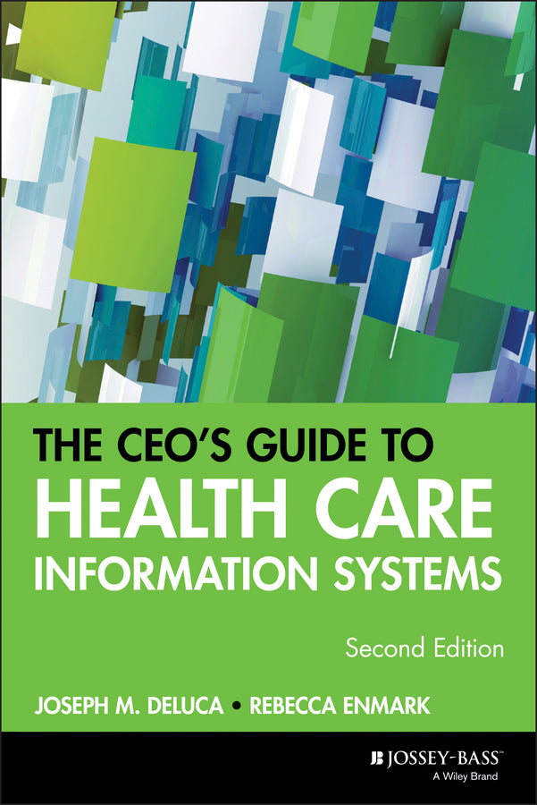The CEO's Guide to Health Care Information Systems