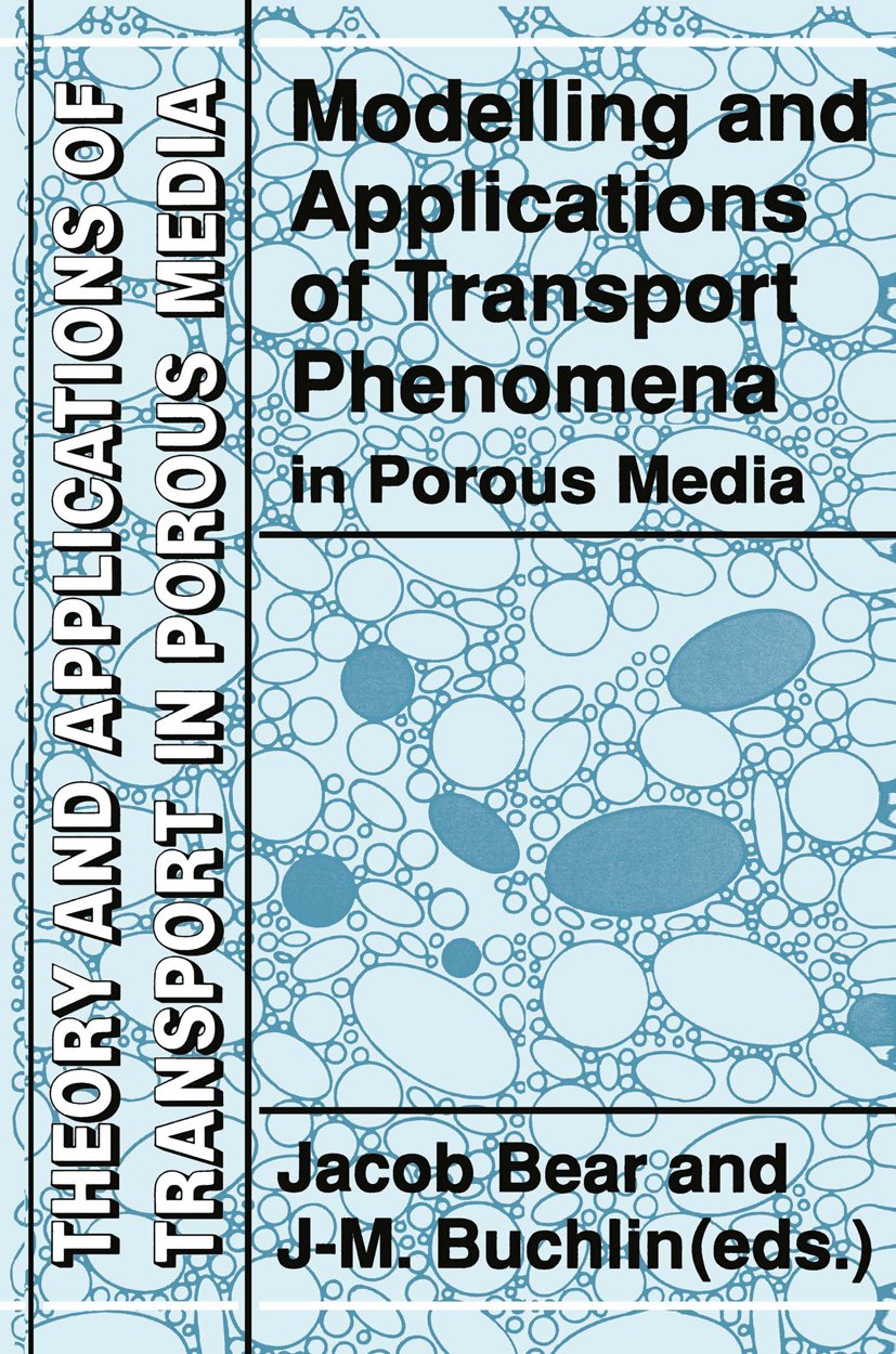 Theory and Applications of Transport in Porous Media