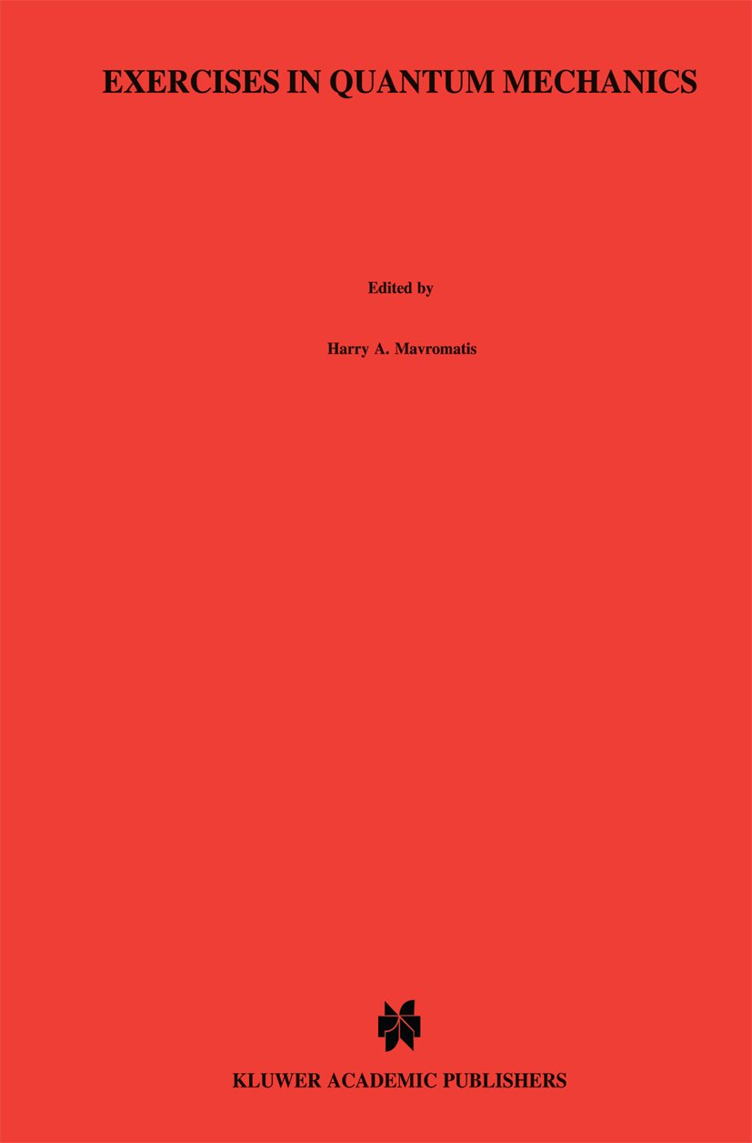 Exercises in Quantum Mechanics