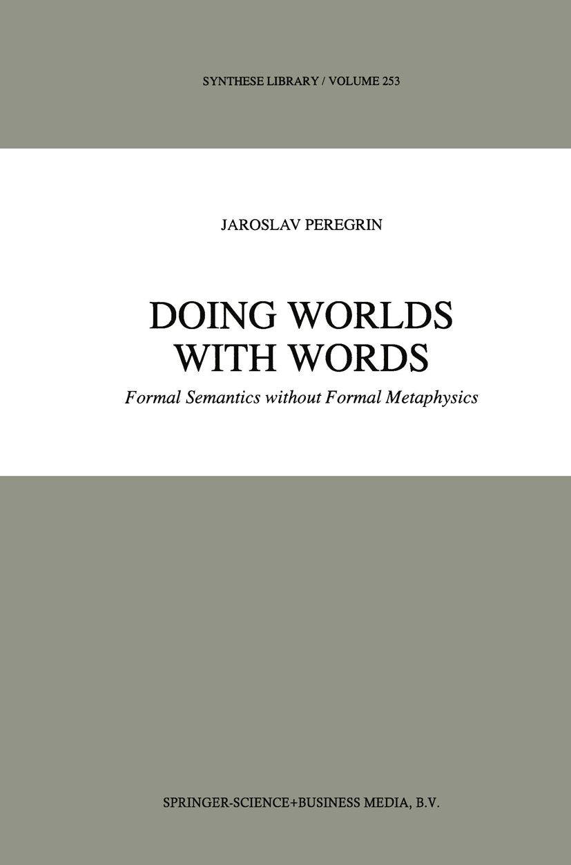 Synthese Library: Formal Semantics without Formal Metaphysics
