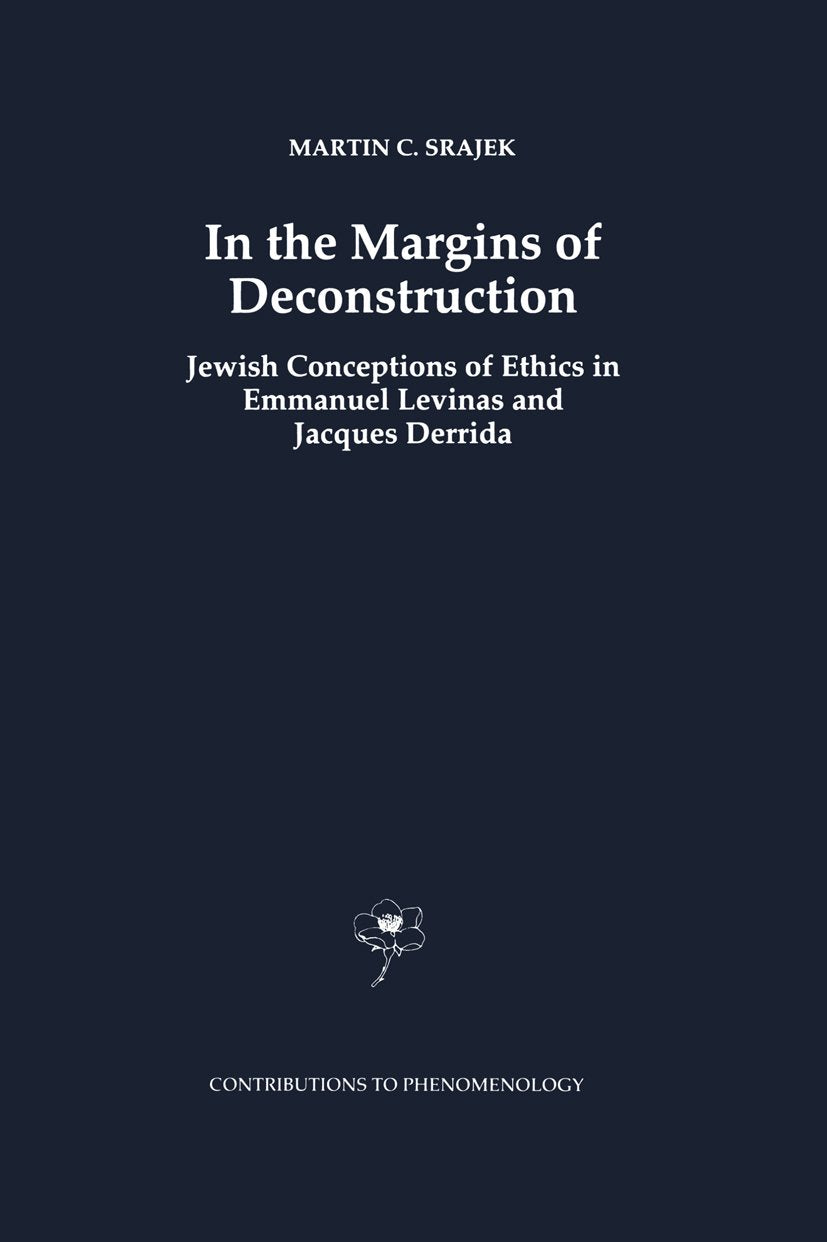 Contributions to Phenomenology: Jewish Conceptions of Ethics in Emmanuel Levinas and Jacques Derrida