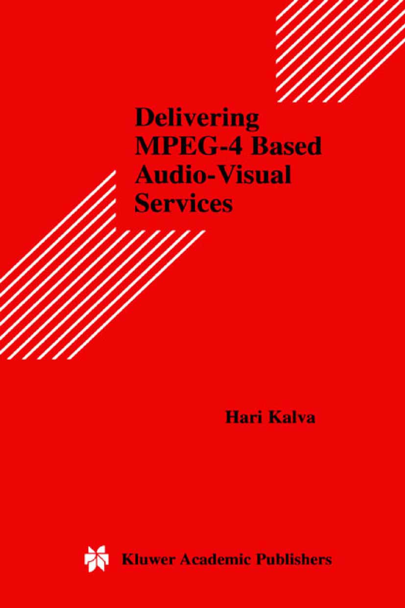 Delivering MPEG-4 Based Audio-Visual Services