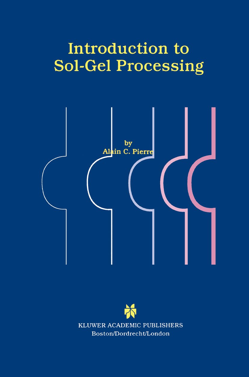 The International Series in Sol-Gel Processing: Technology & Applications