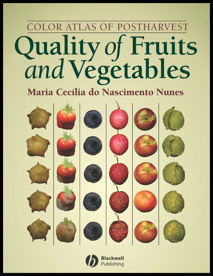 Color Atlas of Postharvest Quality of Fruits and Vegetables