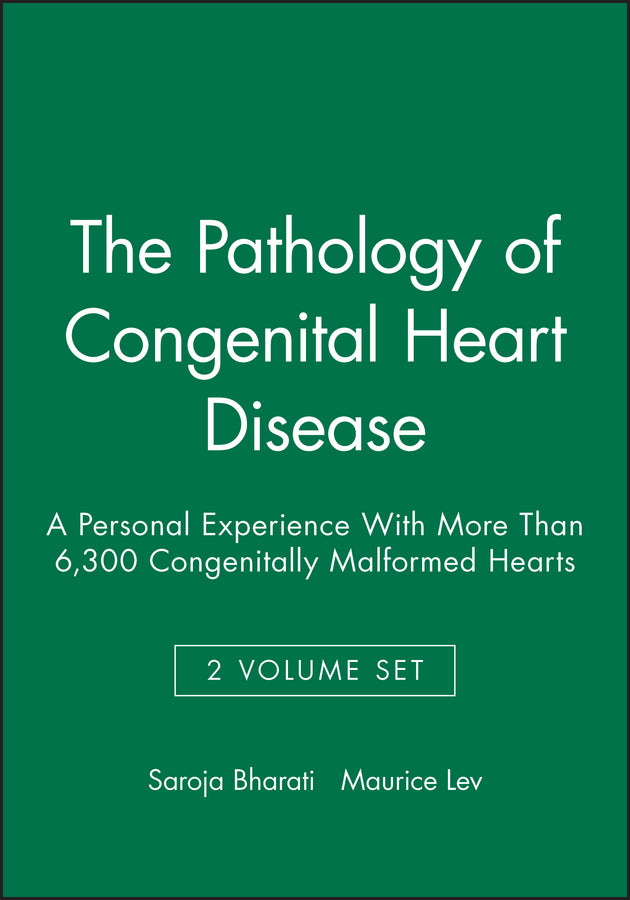 The Pathology of Congenital Heart Disease, 2 Volume Set