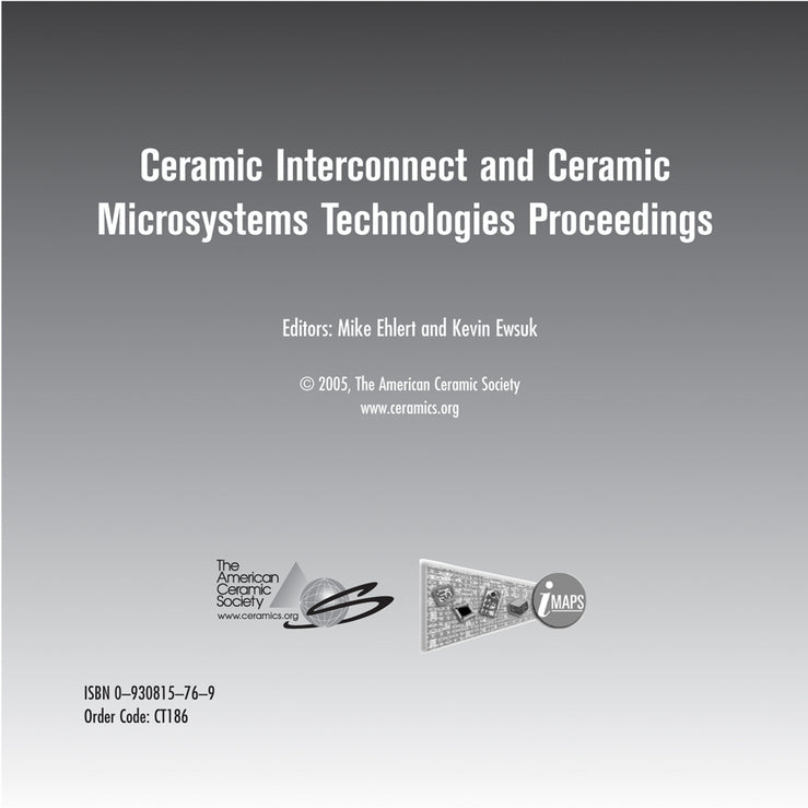 CICMT 2005 - Ceramic Interconnect and Ceramic Microsystems Technologies CD-ROM