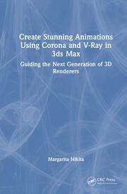 Create Stunning Animations Using Corona and V-Ray in 3ds Max